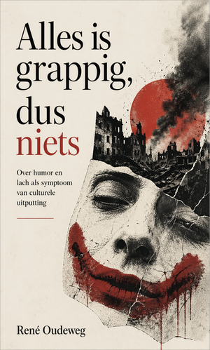 Alles is grappig, dus niets