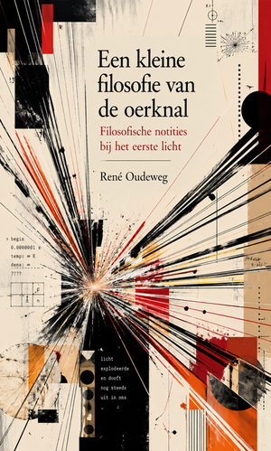 Een kleine filosofie van de oerknal